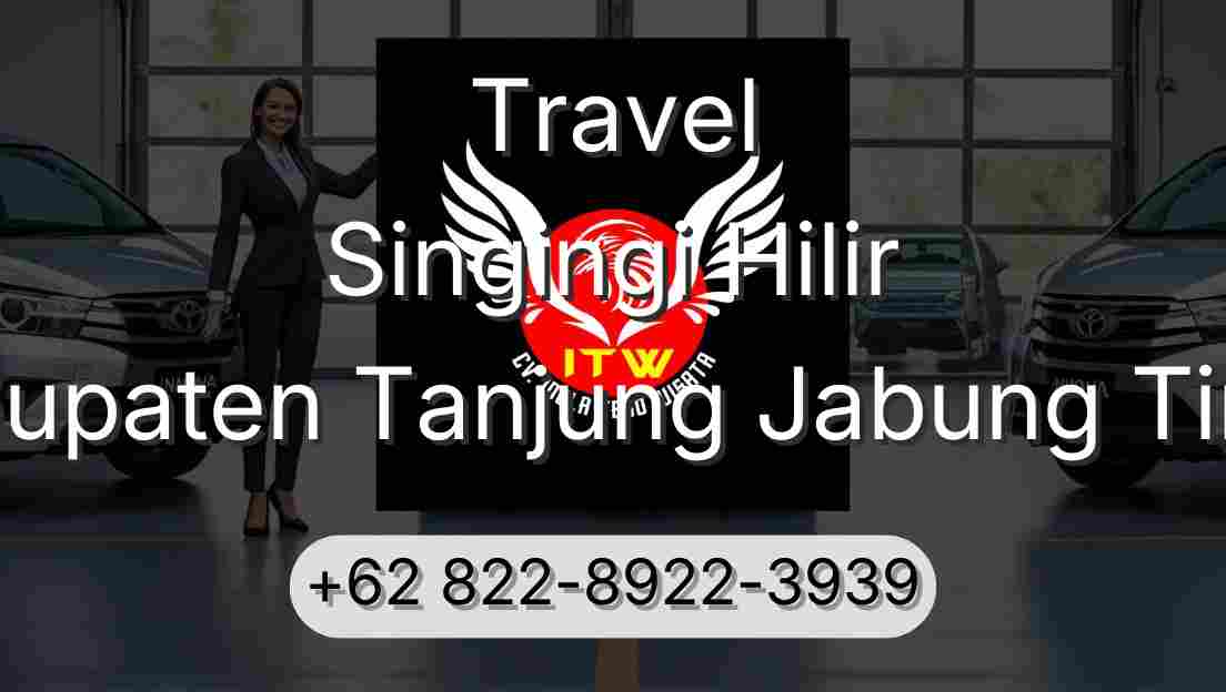 Travel Singingi Hilir Kabupaten Tanjung Jabung Timur