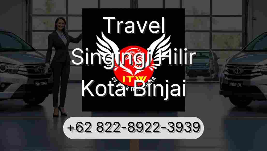 Travel Singingi Hilir Kota Binjai