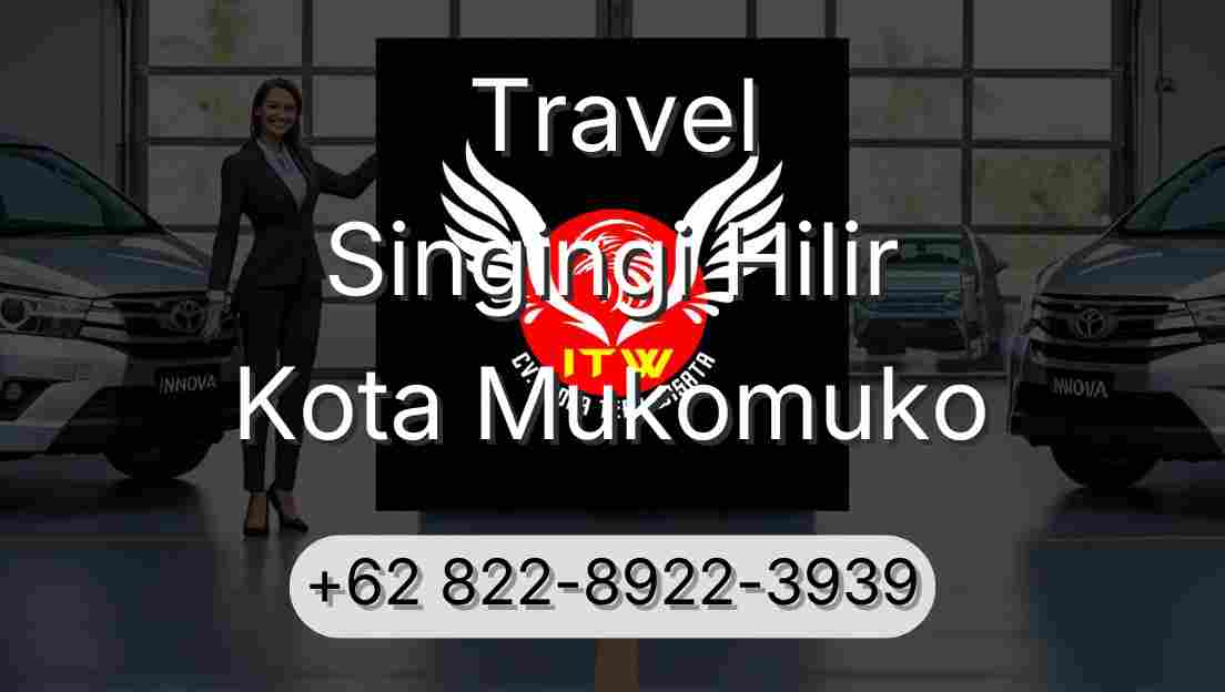 Travel Singingi Hilir Kota Mukomuko