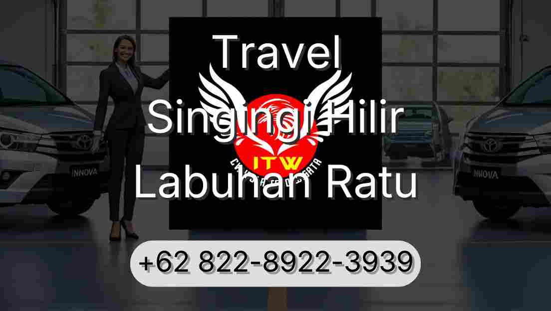 Travel Singingi Hilir Labuhan Ratu