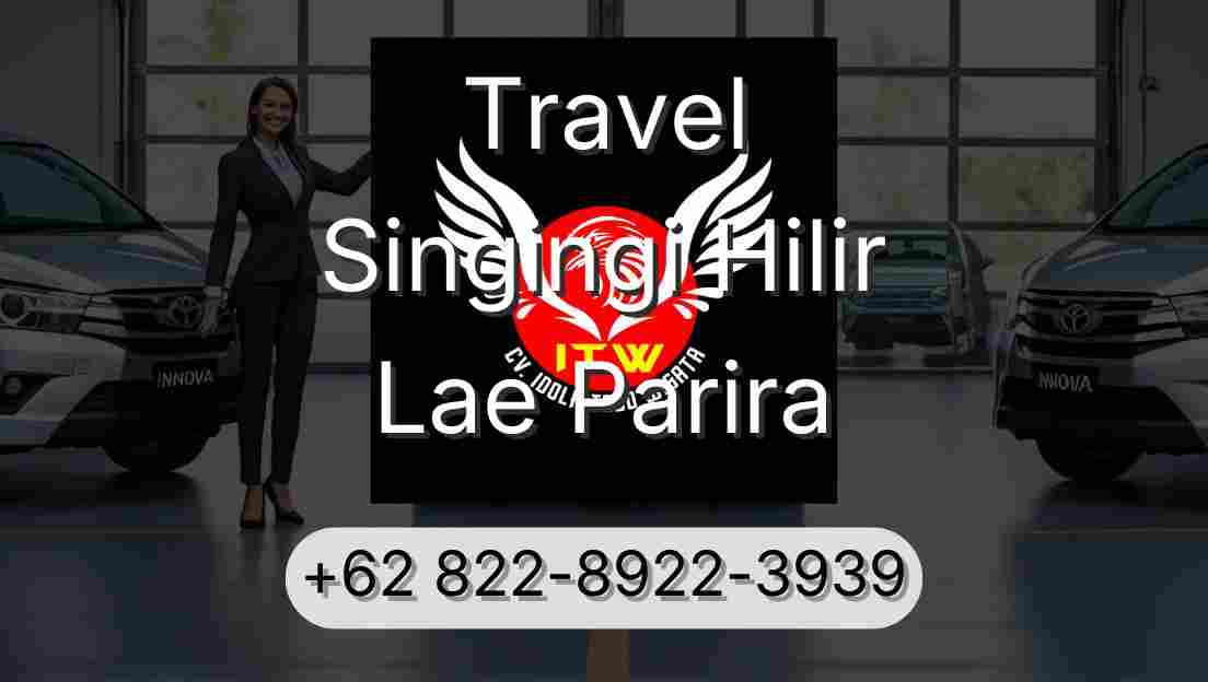 Travel Singingi Hilir Lae Parira