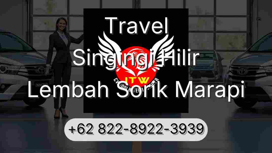 Travel Singingi Hilir Lembah Sorik Marapi