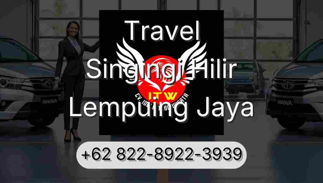 Travel Singingi Hilir Lempuing Jaya