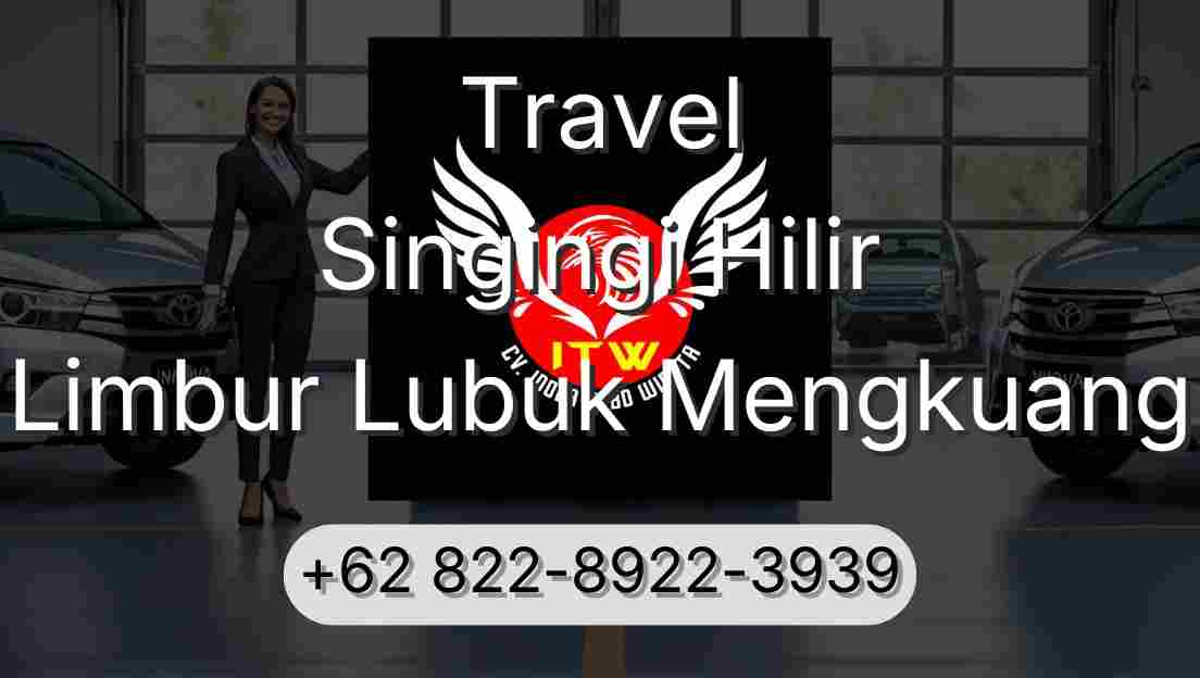 Travel Singingi Hilir Limbur Lubuk Mengkuang
