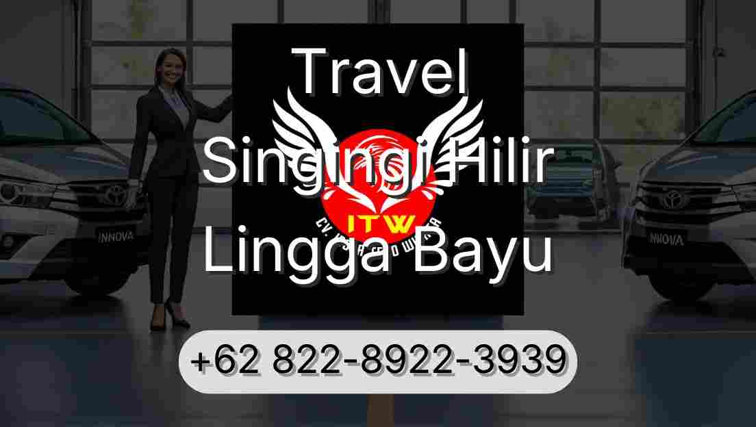 Travel Singingi Hilir Lingga Bayu