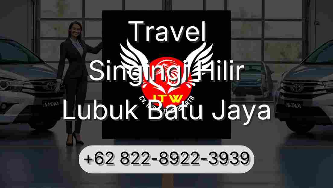 Travel Singingi Hilir Lubuk Batu Jaya