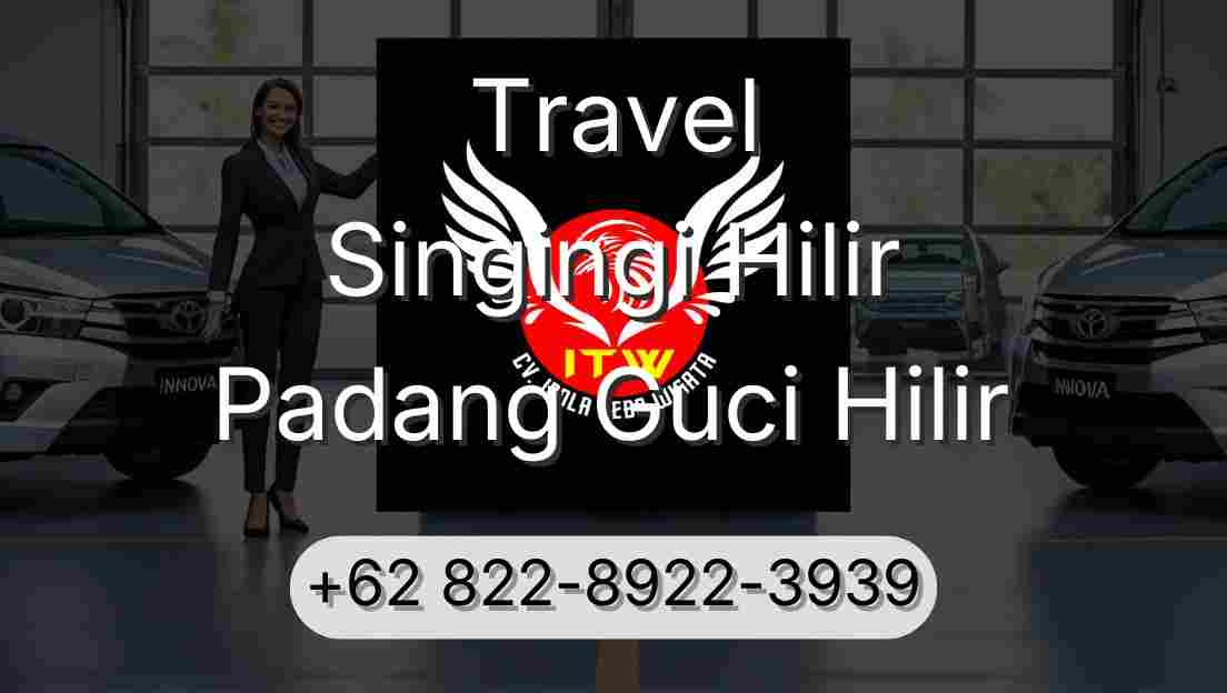 Travel Singingi Hilir Padang Guci Hilir