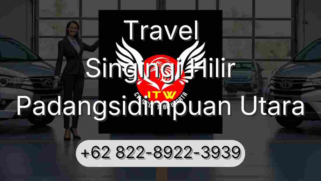 Travel Singingi Hilir Padangsidimpuan Utara