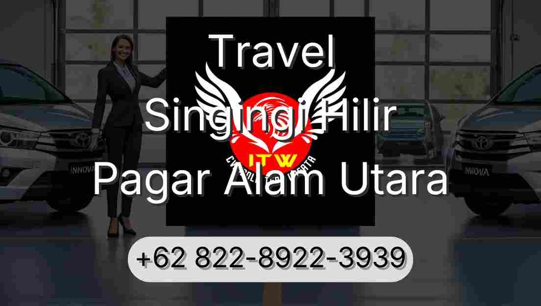 Travel Singingi Hilir Pagar Alam Utara
