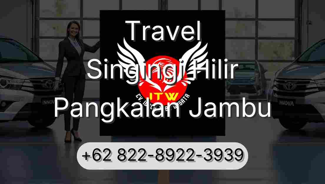 Travel Singingi Hilir Pangkalan Jambu