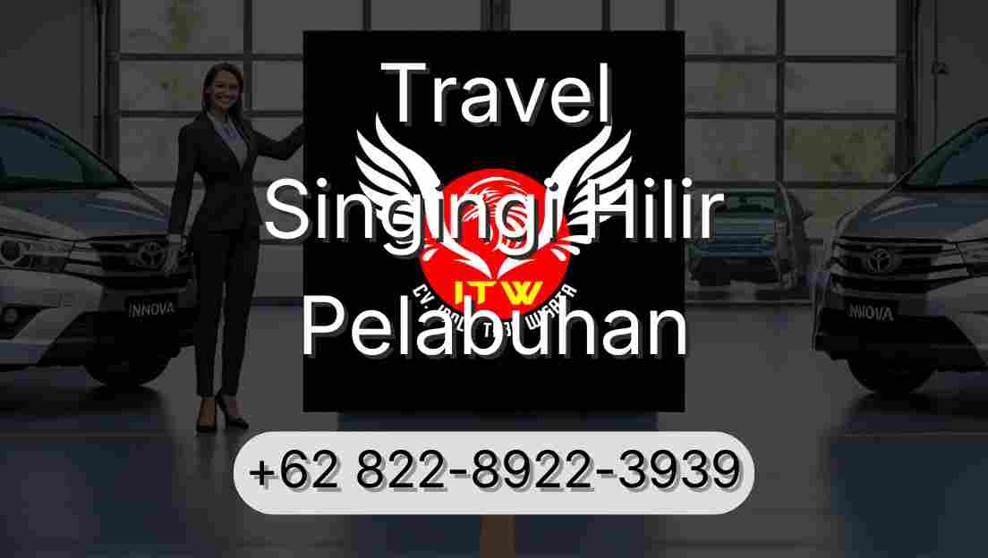Travel Singingi Hilir Pelabuhan