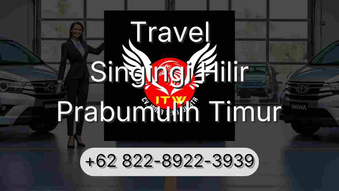 Travel Singingi Hilir Prabumulih Timur