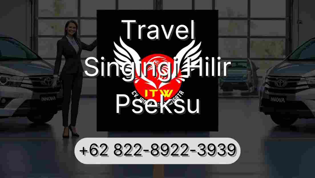 Travel Singingi Hilir Pseksu