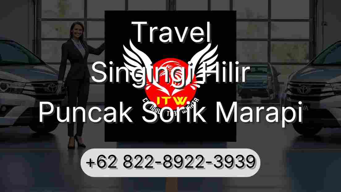 Travel Singingi Hilir Puncak Sorik Marapi
