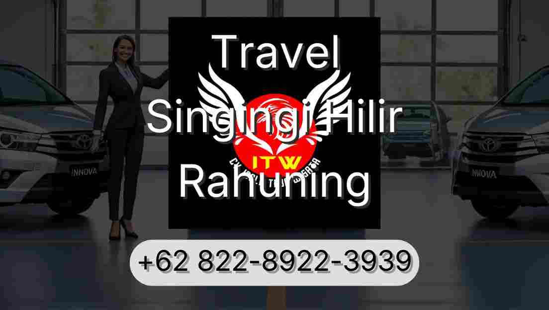 Travel Singingi Hilir Rahuning