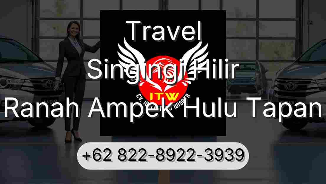 Travel Singingi Hilir Ranah Ampek Hulu Tapan