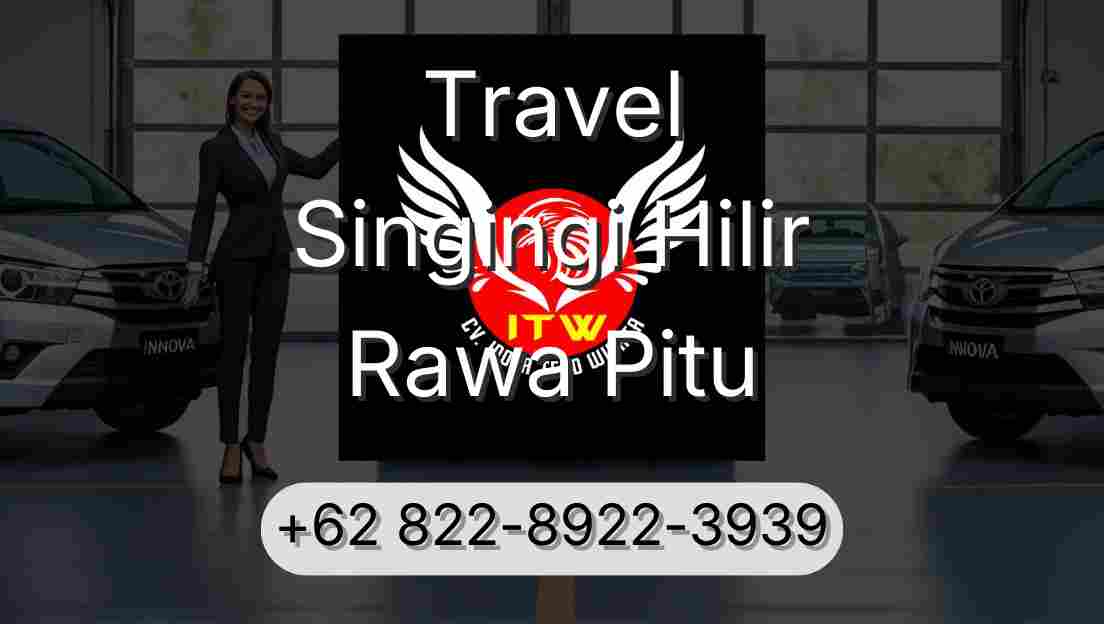 Travel Singingi Hilir Rawa Pitu