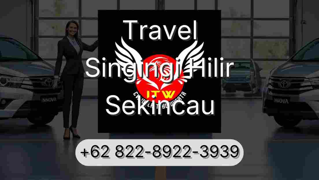 Travel Singingi Hilir Sekincau