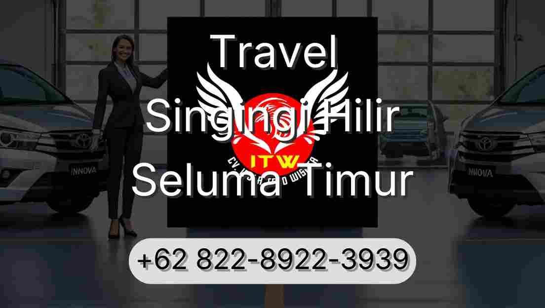 Travel Singingi Hilir Seluma Timur