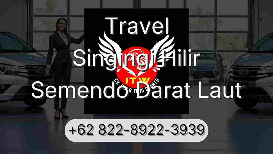 Travel Singingi Hilir Semendo Darat Laut