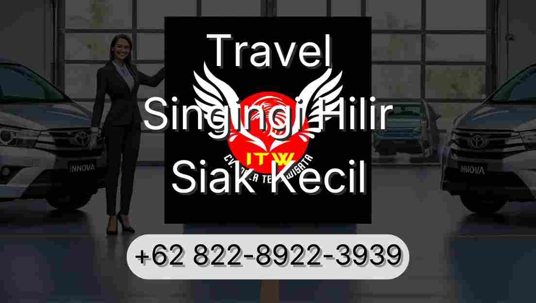 Travel Singingi Hilir Siak Kecil