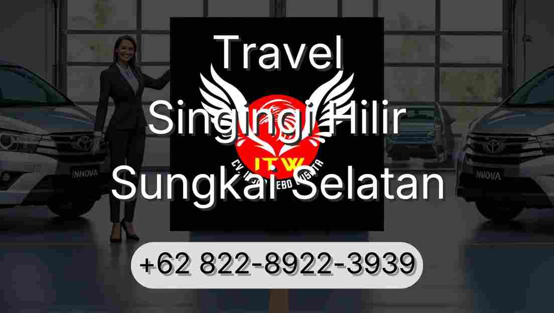 Travel Singingi Hilir Sungkai Selatan
