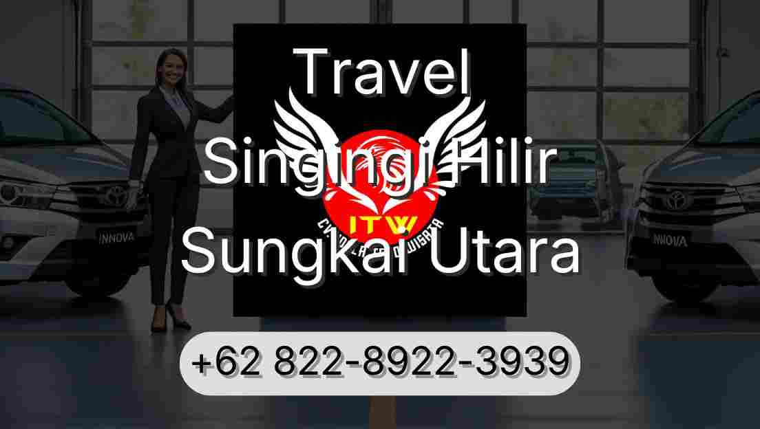 Travel Singingi Hilir Sungkai Utara