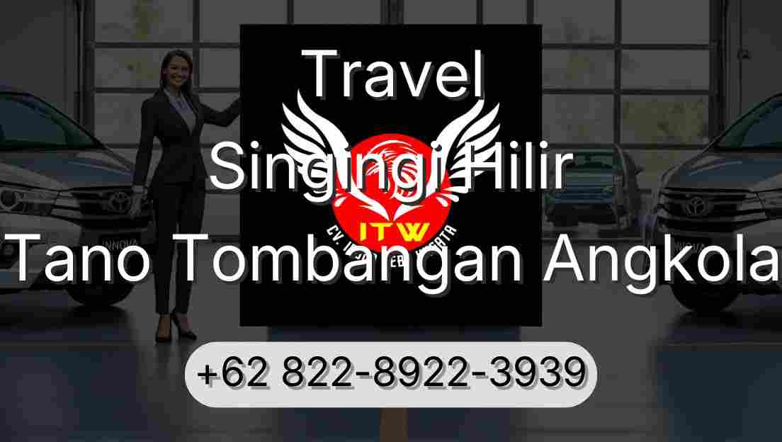 Travel Singingi Hilir Tano Tombangan Angkola