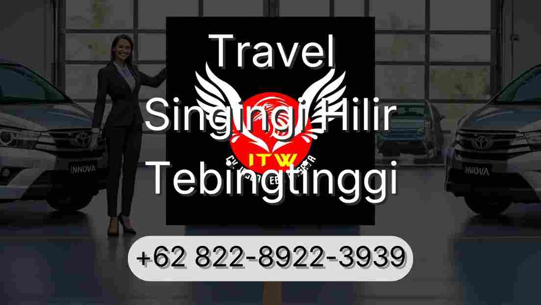 Travel Singingi Hilir Tebingtinggi