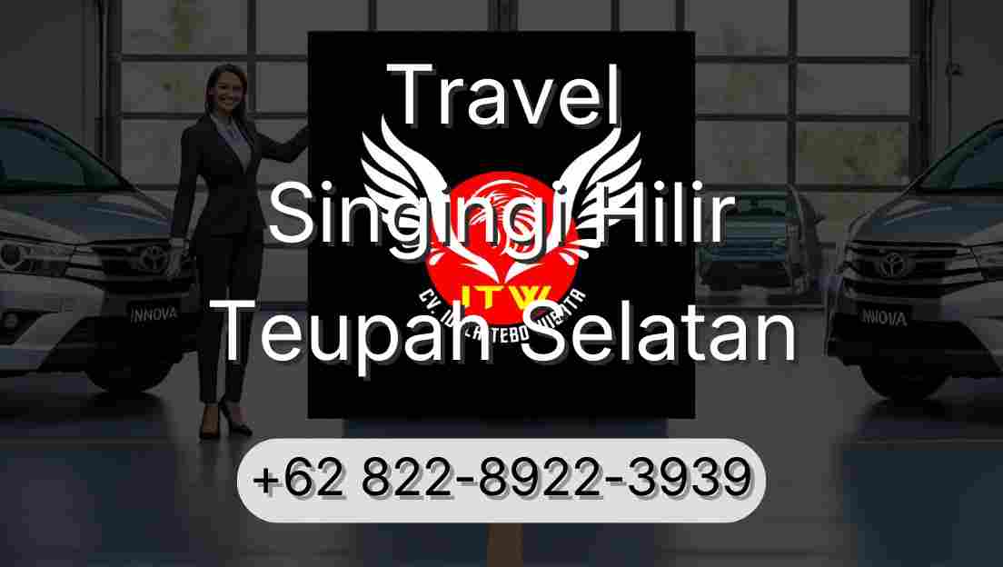 Travel Singingi Hilir Teupah Selatan