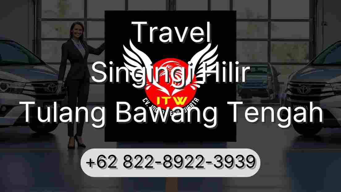 Travel Singingi Hilir Tulang Bawang Tengah