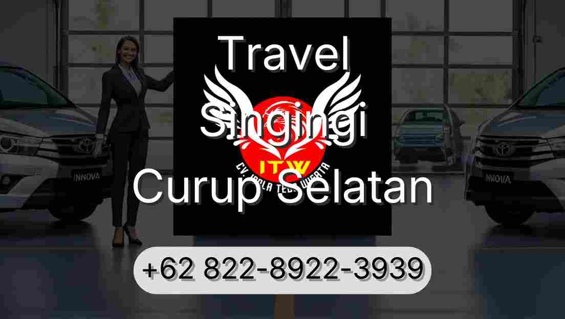 Travel Singingi Curup Selatan