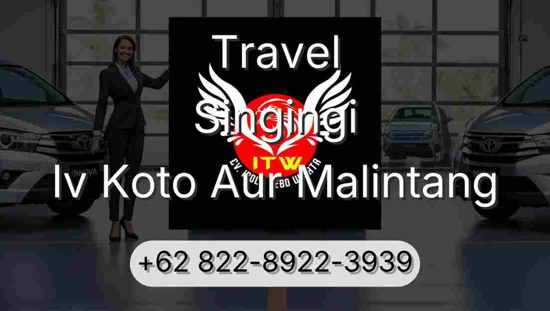 Travel Singingi Iv Koto Aur Malintang