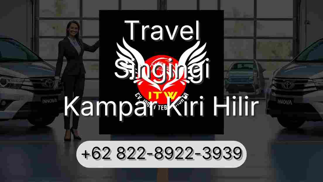 Travel Singingi Kampar Kiri Hilir