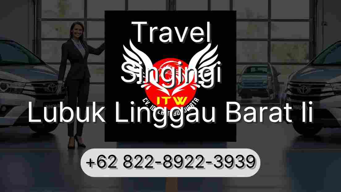 Travel Singingi Lubuk Linggau Barat Ii