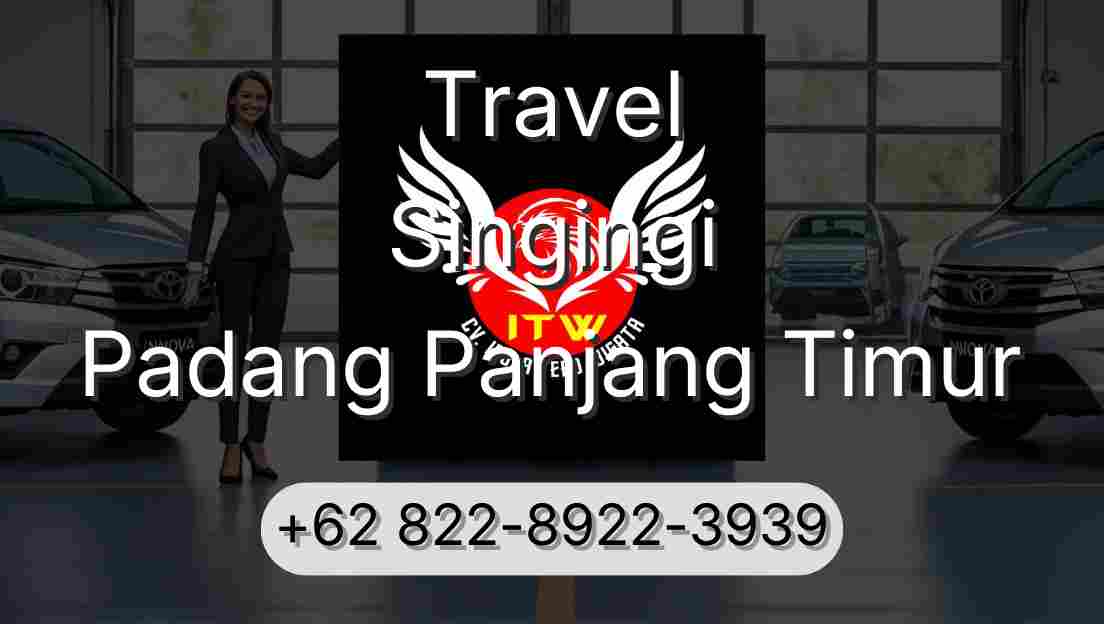 Travel Singingi Padang Panjang Timur