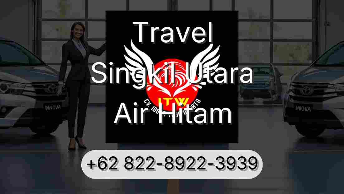 Travel Singkil Utara Air Hitam