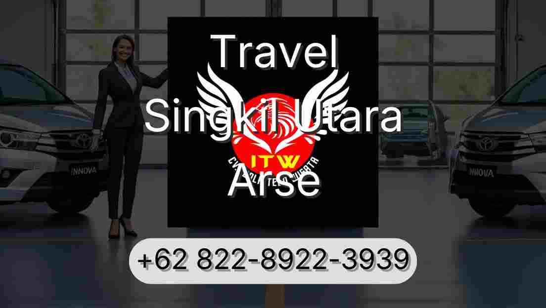 Travel Singkil Utara Arse