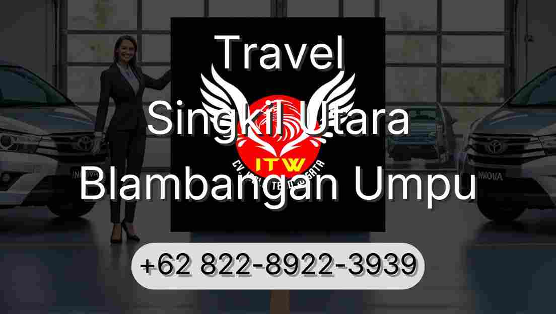 Travel Singkil Utara Blambangan Umpu