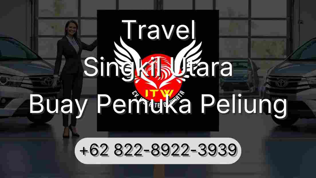 Travel Singkil Utara Buay Pemuka Peliung