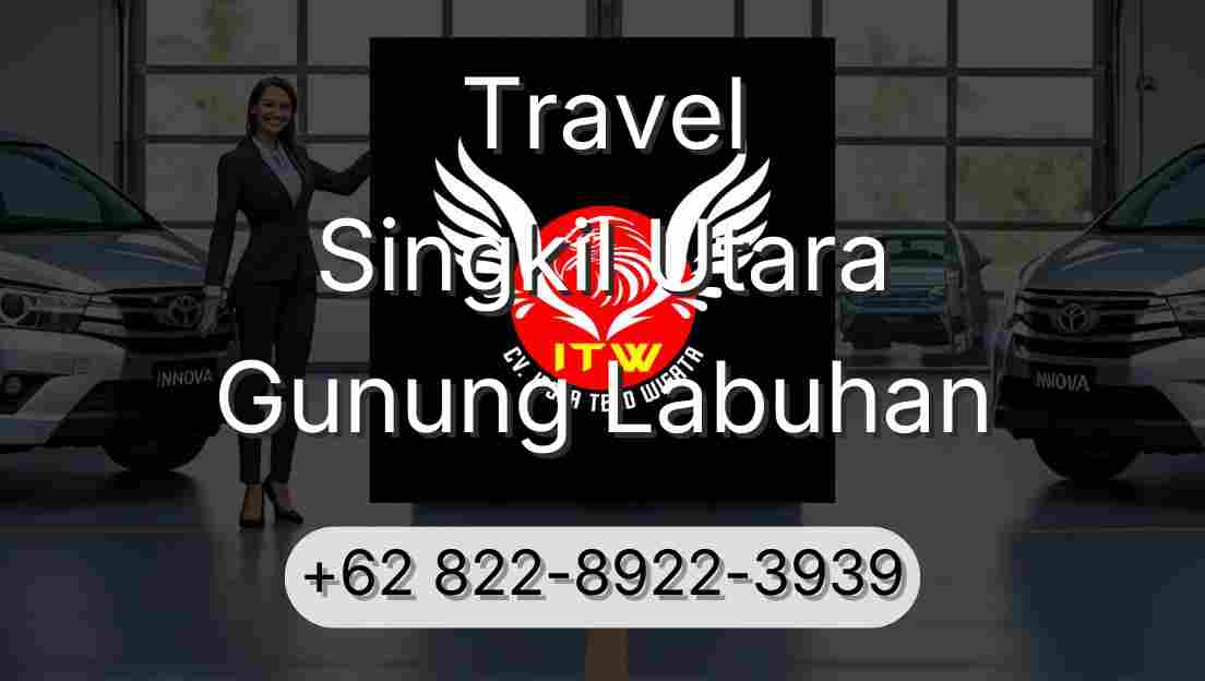Travel Singkil Utara Gunung Labuhan