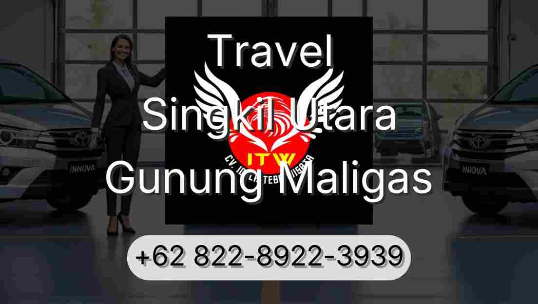 Travel Singkil Utara Gunung Maligas