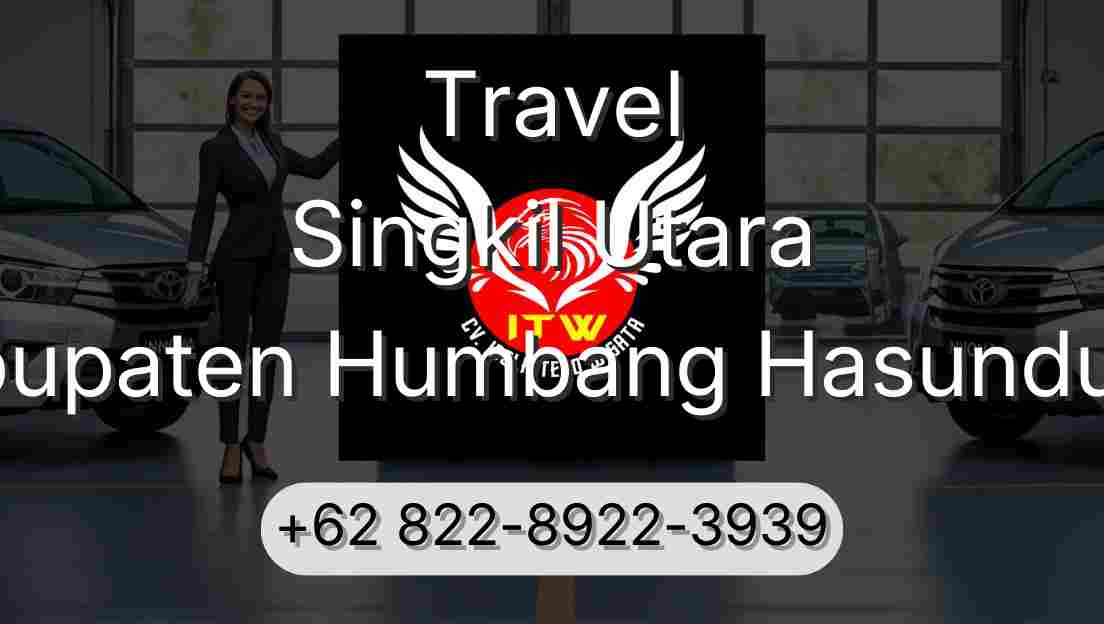 Travel Singkil Utara Kabupaten Humbang Hasundutan