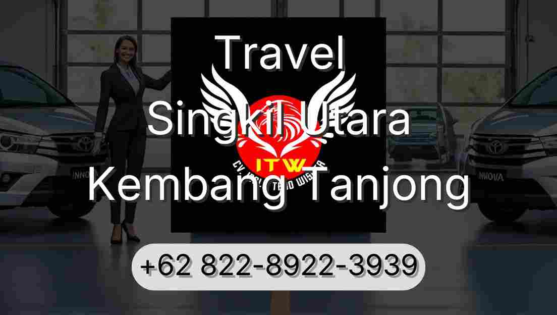 Travel Singkil Utara Kembang Tanjong