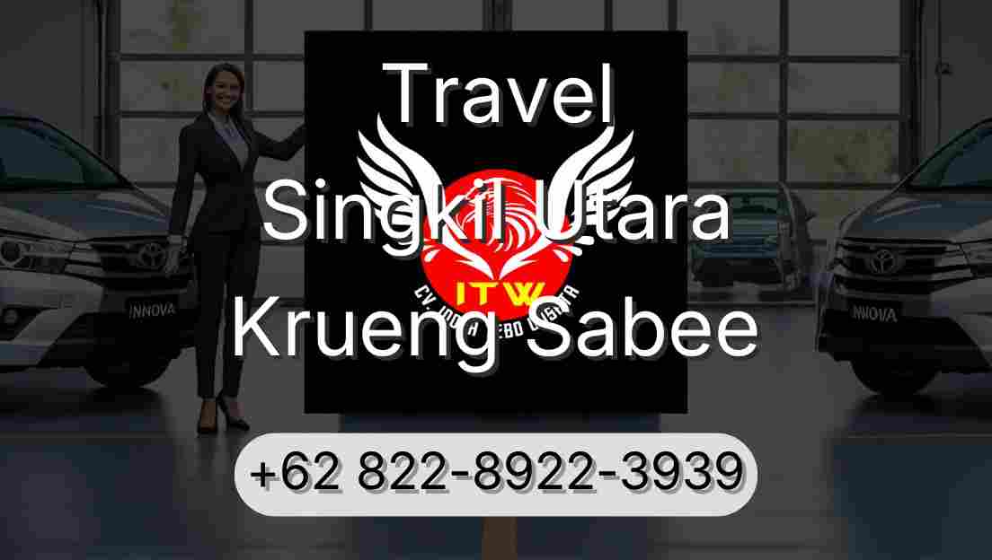 Travel Singkil Utara Krueng Sabee