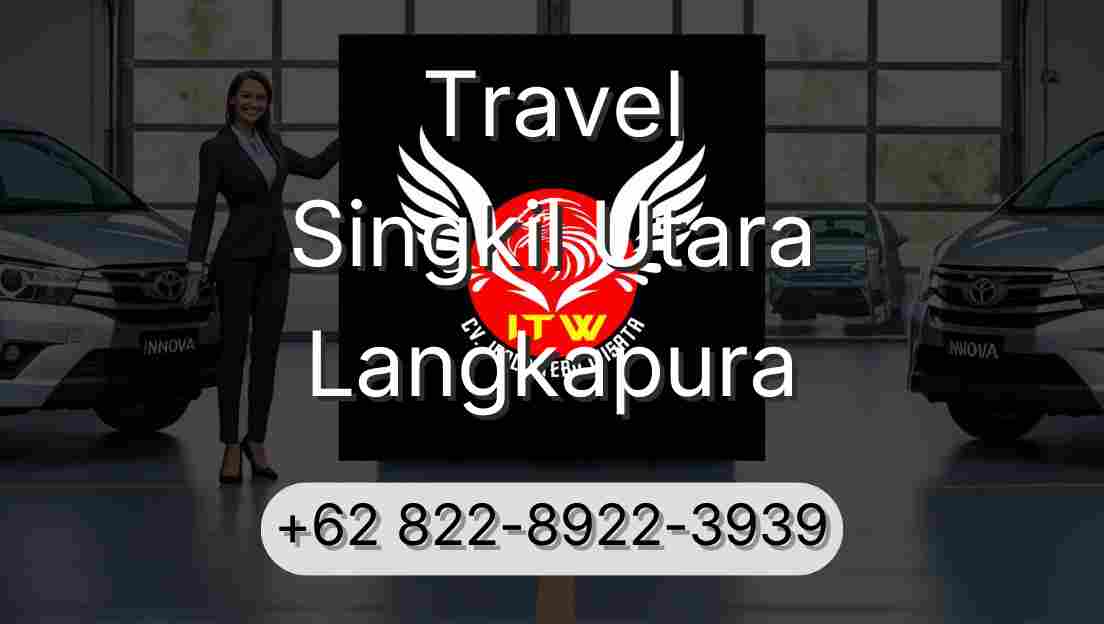 Travel Singkil Utara Langkapura