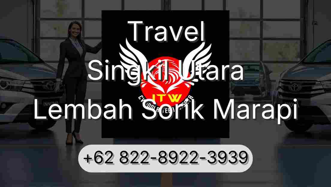 Travel Singkil Utara Lembah Sorik Marapi