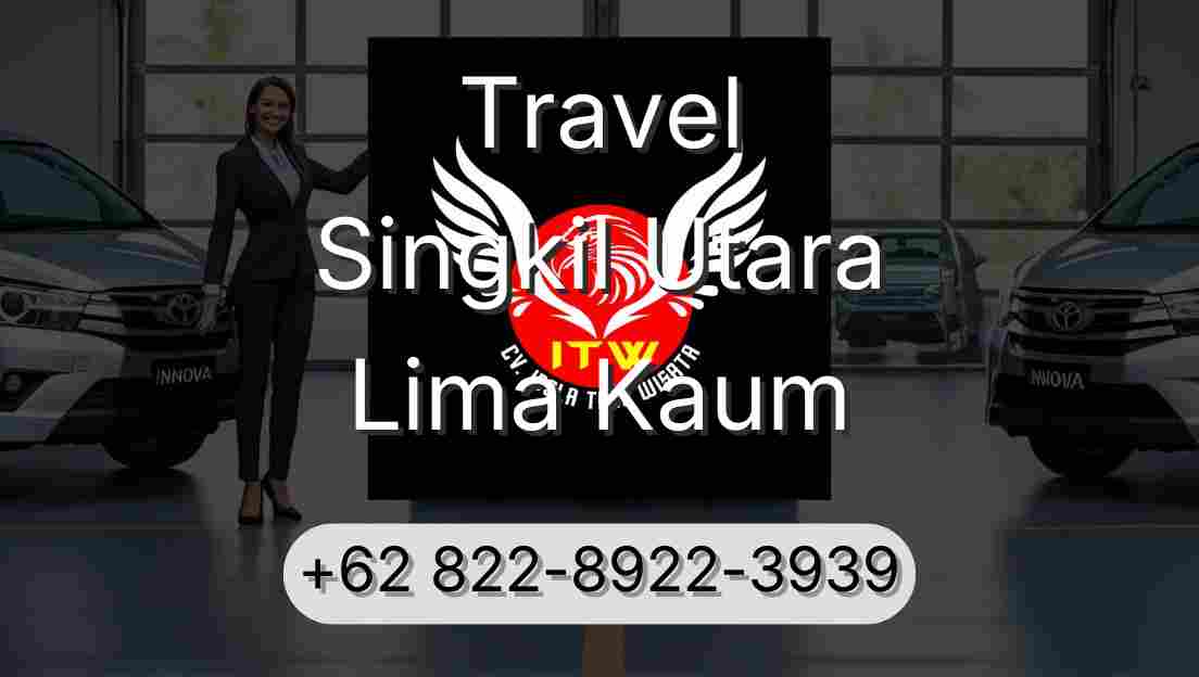 Travel Singkil Utara Lima Kaum