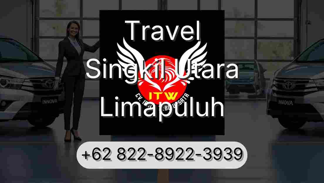 Travel Singkil Utara Limapuluh