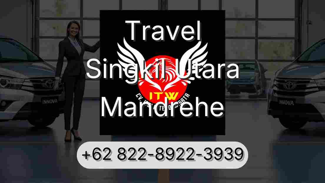 Travel Singkil Utara Mandrehe